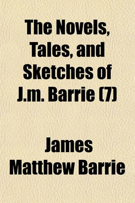 Book cover for The Novels, Tales and Sketches of J.M. Barrie (Volume 7); Sentimental Tommy