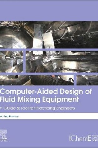 Cover of Computer-Aided Design of Fluid Mixing Equipment