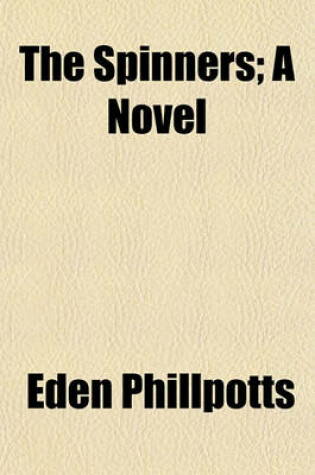 Cover of The Spinners; A Novel