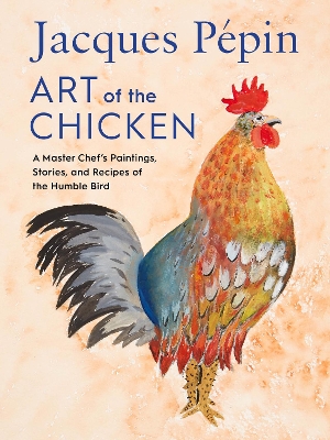 Book cover for Jacques Pépin Art Of The Chicken