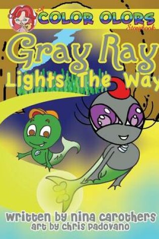 Cover of Gray Ray Lights the Way