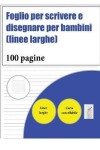 Book cover for Foglio per scrivere e disegnare per bambini (linee larghe)