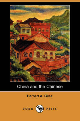 Book cover for China and the Chinese (Dodo Press)