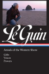 Book cover for Ursula K. Le Guin: Annals of the Western Shore (LOA #335)