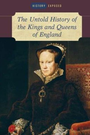 Cover of The Untold History of the Kings and Queens of England