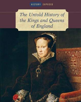 Book cover for The Untold History of the Kings and Queens of England