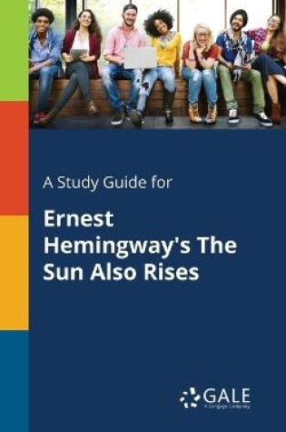 Cover of A Study Guide for Ernest Hemingway's The Sun Also Rises