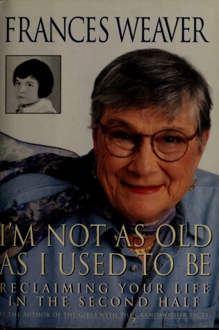 Cover of I'm Not as Old as I Used to be