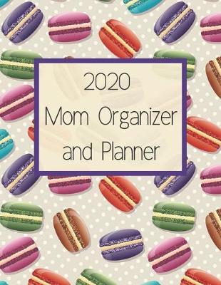 Book cover for 2020 Mom Organizer and Planner