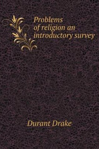 Cover of Problems of religion an introductory survey