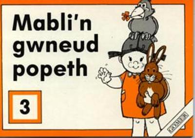 Book cover for Cyfres Mabli:3. Mabli'n Gwneud Popeth