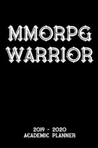 Cover of MMORPG Warrior 2019 - 2020 Academic Planner