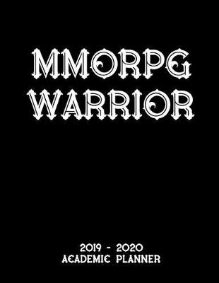 Book cover for MMORPG Warrior 2019 - 2020 Academic Planner