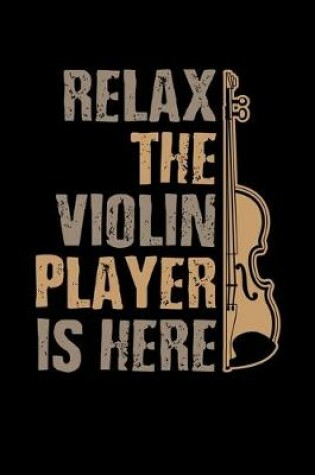 Cover of Relax The Violin Player Is Here