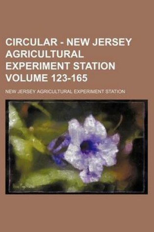 Cover of Circular - New Jersey Agricultural Experiment Station Volume 123-165