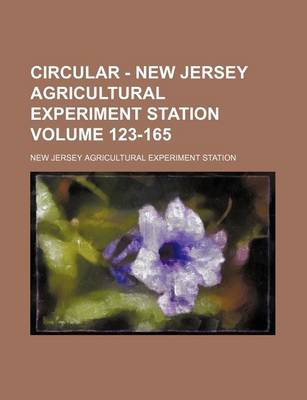 Book cover for Circular - New Jersey Agricultural Experiment Station Volume 123-165