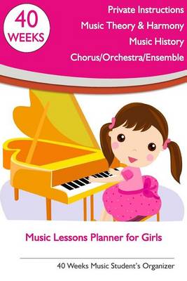 Book cover for Music Lessons Planner for Girls