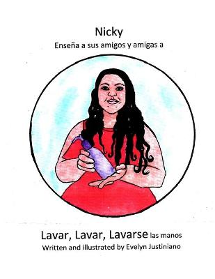 Book cover for Nicky Ensena a sus amigos y amigas a Lavar, Lavar, Lavarse las manos