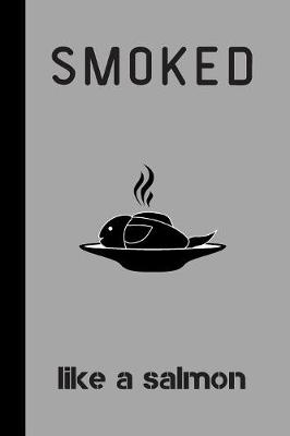 Book cover for Smoked Like a salmon