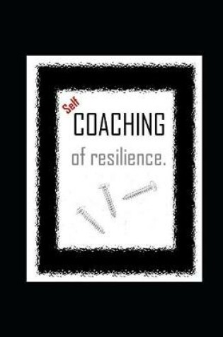 Cover of Self-COACHING of resilience