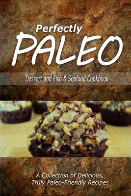 Book cover for Perfectly Paleo - Dessert and Fish & Seafood Cookbook