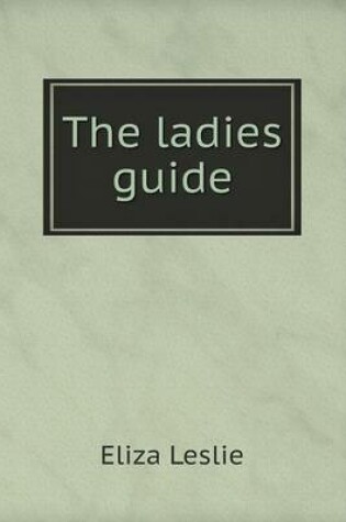 Cover of The ladies guide