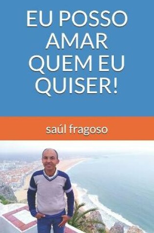 Cover of Eu Posso Amar Quem Eu Quiser!