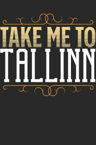Cover of Take Me To Tallinn