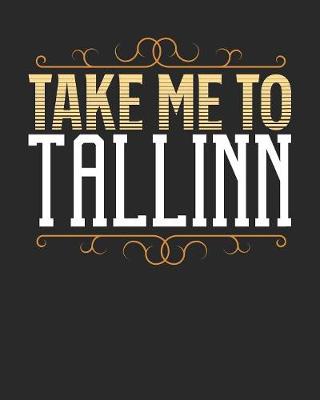 Book cover for Take Me To Tallinn