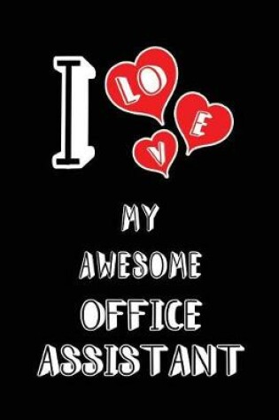 Cover of I Love My Awesome Office Assistant