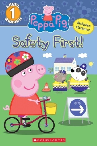 Cover of The Safety First! (Peppa Pig: Level 1 Reader)
