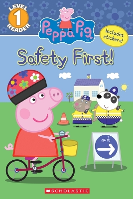 Book cover for The Safety First! (Peppa Pig: Level 1 Reader)