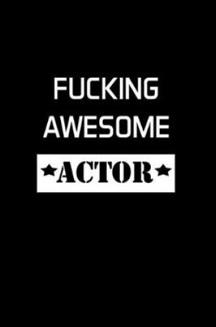 Cover of Fucking Awesome Actor