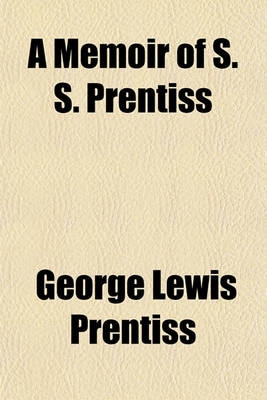 Book cover for A Memoir of S. S. Prentiss