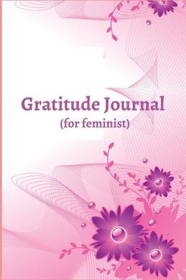Book cover for Gratitude Journal for Feminist