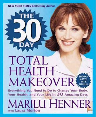 Cover of The 30 Day Total Health Makeover