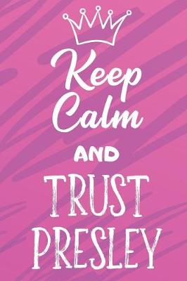Book cover for Keep Calm And Trust Presley