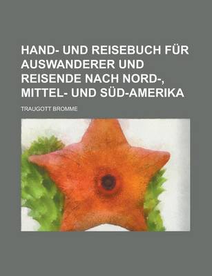 Book cover for Hand- Und Reisebuch Fur Auswanderer Und Reisende Nach Nord-, Mittel- Und Sud-Amerika