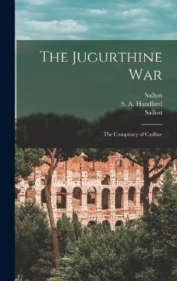 Book cover for The Jugurthine War; The Conspiracy of Catiline