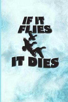 Book cover for If It Flies, It Dies