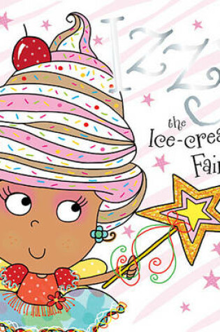 Cover of Izzy the Ice-Cream Fairy