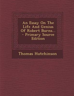 Book cover for An Essay on the Life and Genius of Robert Burns... - Primary Source Edition