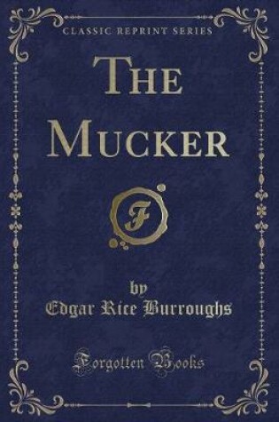 Cover of The Mucker (Classic Reprint)