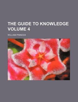 Book cover for The Guide to Knowledge Volume 4