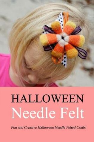 Cover of Halloween Needle Felt