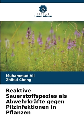 Book cover for Reaktive Sauerstoffspezies als Abwehrkräfte gegen Pilzinfektionen in Pflanzen