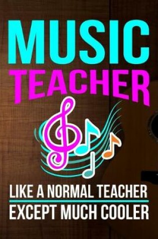 Cover of Music Teacher Like A Normal Teacher Except Much Cooler