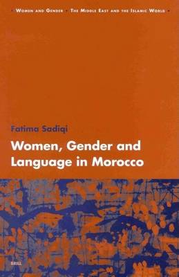 Cover of Women, Gender and Language in Morocco. Women and Gender the Middle East and the Islamic World, Volume I.