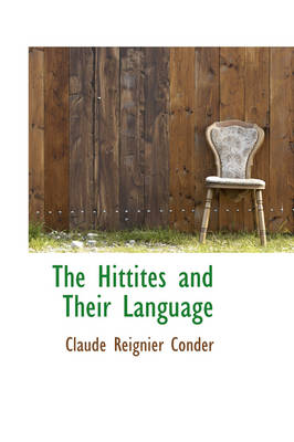 Book cover for The Hittites and Their Language