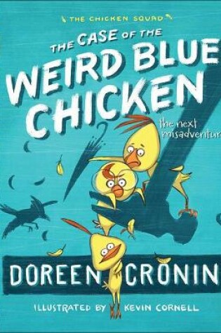 Cover of Case of the Weird Blue Chicken